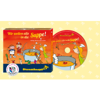Wir wollen alle in die Suppe! - CD